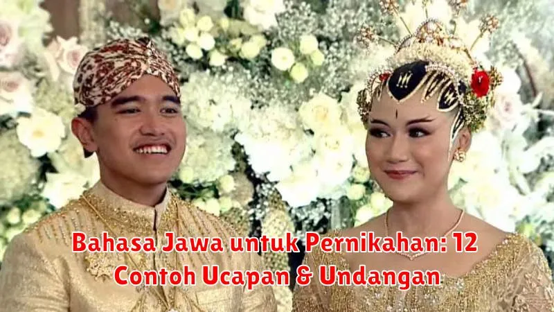 Bahasa Jawa untuk Pernikahan: 12 Contoh Ucapan & Undangan