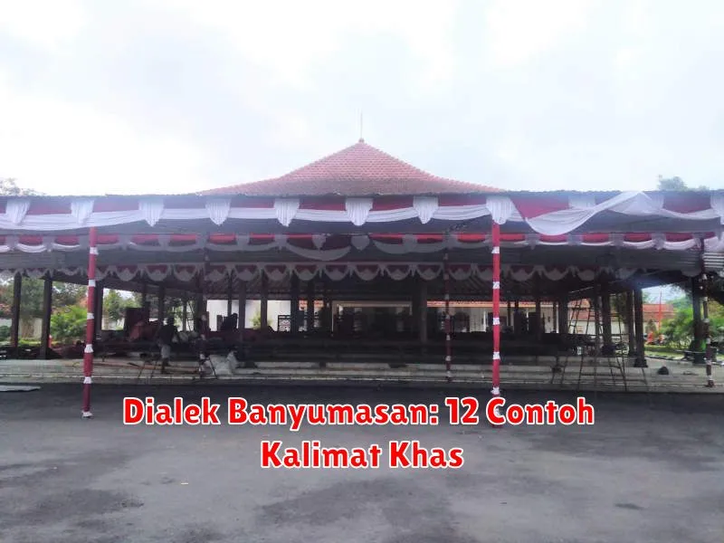 Dialek Banyumasan: 12 Contoh Kalimat Khas