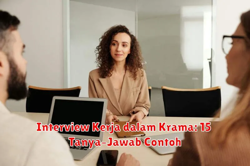 Interview Kerja dalam Krama: 15 Tanya–Jawab Contoh