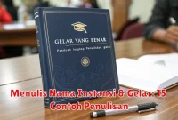 Menulis Nama Instansi & Gelar: 15 Contoh Penulisan
