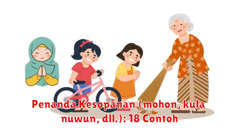 Penanda Kesopanan (mohon, kula nuwun, dll.): 18 Contoh