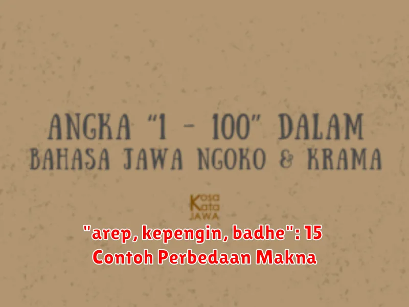 "arep, kepengin, badhe": 15 Contoh Perbedaan Makna